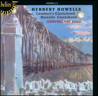 Herbert Howells: Lambert's Clavichord; Howells' Clavichord von John McCabe