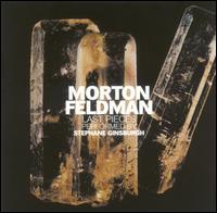 Morton Feldman: Last Pieces von Stephane Ginsburgh