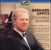 Brahms: Piano Works, Opp. 10, 21/1, 21/2, 118 von Gerhard Oppitz