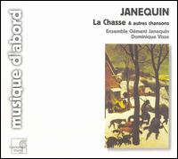 Janequin: La Chasse & autres chansons von Ensemble Clément Janequin