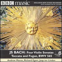 Bach: Four Violin Sonatas; Toccata and Fugue, BWV 565 von Andrew Manze