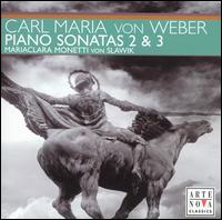 Carl Maria von Weber: Piano Sonatas 2 & 3 von Mariaclara Monetti