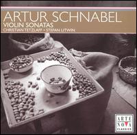 Artur Schnabel: Violin Sonatas von Christian Tetzlaff