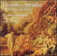 Vivaldi in Arcadia: Concertos and Arias von La Serenissima