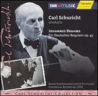 Brahms: Ein Deutsches Requiem, Op. 45 von Carl Schuricht