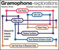 Gramophone Explorations, Vol. 3: Counter-currents in modern music von Various Artists