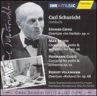 Carl Schuricht conducts Edvard Grieg, Max Bruch, Hermann Goetz, Robert Volkmann von Carl Schuricht