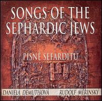 Songs of the Sephardic Jes (Písne Sefardiu) von Daniela Demuthová