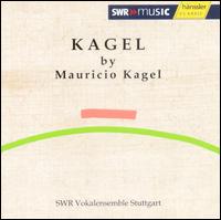 Kagel von SWR Stuttgart Vocal Ensemble