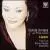 Lieder: Franz Liszt, Richard Strauss, Alban Berg von Violeta Urmana