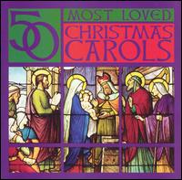 50 Most Loved Christmas Carols von Various Artists