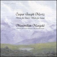 Caspar Joseph Mertz: Werke für Gitarre von Maximilian Mangold