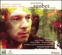 Jean-Louis Agobet: Génération; Feuermann; Ritratto concertante; Phonal von François-Xavier Roth