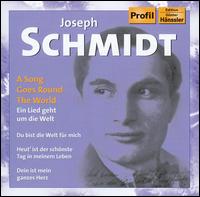 A Song Goes Round The World von Joseph Schmidt