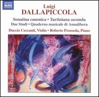 Luigi Dallapiccola: Sonatina canonica; Tartiniana seconda; Due Studi; Quaderno musicale di Annalibera von Duccio Ceccanti