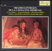 Drames Litúrgics de la Catalunya Medieval von Capella de Música de Santa Maria del Mar