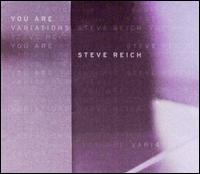 Steve Reich: You Are (Variations) von Various Artists