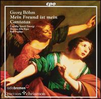 George Böhm: Mein Freund ist mein; Cantatas von Ralf Popken