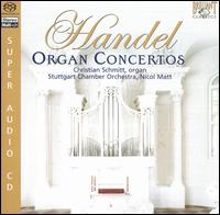 Handel: Organ Concertos [Hybrid SACD] von Christian Schmitt