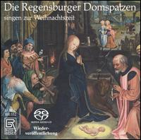 Die Regensburger Domspatzen singen zur Weihnachtszeit [Hybrid SACD] von Regensburger Domspatzen