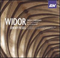Widor: Organ Symphonies No. 9 'Gothique' & No. 10 'Romane' von Jeremy Filsell