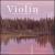 The Most Relaxing Violin Album in the World ... Ever! von Various Artists