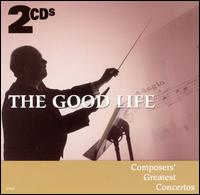 The Good Life: Composers' Greatest Concertos, Vol. 2 von Various Artists
