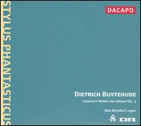Dietrich Buxtehude: Complete Works for Organ, Vol. 3 von Bine Bryndorf