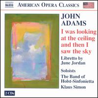 John Adams: I Was Looking at the Ceiling and Then I Saw the Sky von Klaus Simon