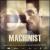 The Machinist [Original Motion Picture Soundtrack] von Roque Baños