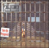 Take No Prisoners! von Hampton String Quartet