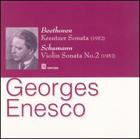 Beethoven: Kreutzer Sonata; Schumann: Violin Sonata No. 2 von George Enescu