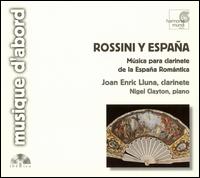 Rossini y España: Música para clarinet de la España Romántica von Joan Enric Lluna
