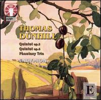 Thomas Dunhill: Quintet, Op. 3; Quintet, Op. 6; Phantasy Trio von Endymion Ensemble