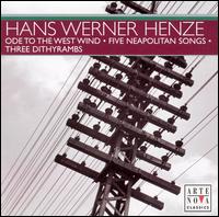 Hans Werner Henze: Ode to the West Wind; Five Neapolitan Songs; Three Dithyrambs von Various Artists