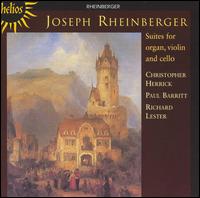Joseph Rheinberger: Suites for organ, violin and cello von Various Artists