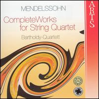 Mendelssohn: Complete Works for String Quartet von Bartholdy Quartett