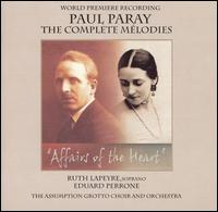 Paul Paray: The Complete Mélodies von Ruth Lapeyre