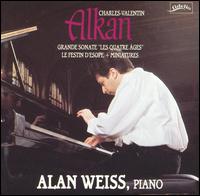 Charles-Valentin Alkan: Grande Sonate "Les Quatre Âges"; Le Festin d'Esope; Miniatures von Alan Weiss
