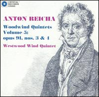 Anton Reicha: Woodwind Quintets Vol. 5 - Opus 91 Nos. 3 & 4 von Westwood Wind Quintet