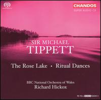 Tippett: The Rose Lake; Ritual dances [Hybrid SACD] von Richard Hickox