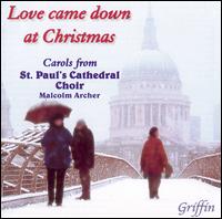 Love Came Down at Christmas von St. Paul's Cathedral Choir