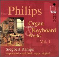 Philips: Complete Organ & Keyboard Works, Vol. 1 von Siegbert Rampe