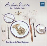 A La Carte: Short Works for Winds von Borealis Wind Quintet