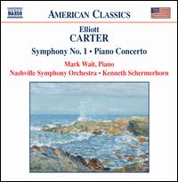 Elliott Carter: Symphony No. 1; Piano Concerto von Kenneth Schermerhorn