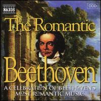 The Romantic Beethoven: A Celebration of Beethoven's Most Romantic Music von Various Artists
