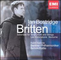 Britten: Serenade for Tenor, Horn & Strings; Les Illuminations; Nocturne von Ian Bostridge