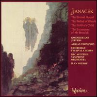 Janácek: The Eternal Gospel; The Ballad of Blaník; The Fiddler's Child; The Excursions of Mr. Broucek von Ilan Volkov