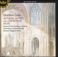 Mathew Locke: Anthems, Motets and Ceremonial Music von Peter Holman