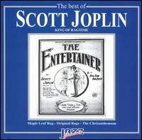 The Best of Scott Joplin: King of Ragtime "The Entertainer" von Scott Joplin